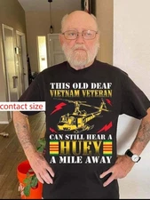 This old deaf Vietnam veteran can still hear a huey a mile away helicopter