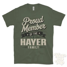 PROUD MEMBER OF THE HAYER FAMILY T-SHIRT surname last name heritage ancestry