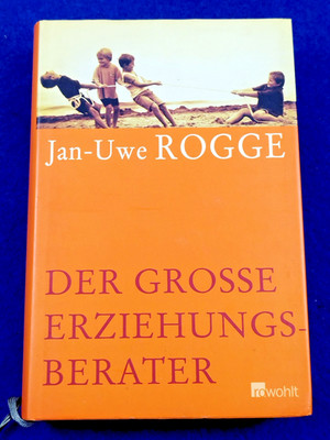 Der große Erziehungsberater von Jan-Uwe Rogge
