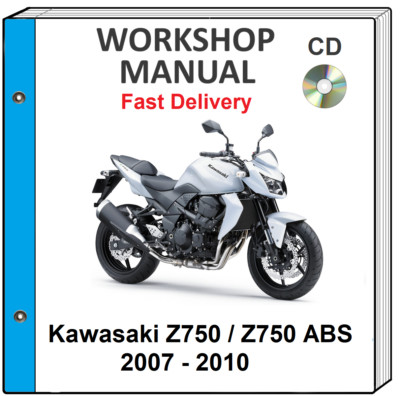 KAWASAKI Z750 / Z750 ABS 2007 2008 2009 2010 SERVICE REPAIR KAWASAKI Z750 / Z750 ABS 2007 2008 2009 2010 SERVICE REPAIR