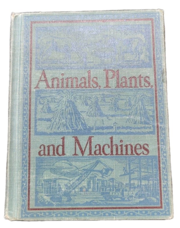 Vintage - 1944 - Animals, Plants and Machines - Good Condition - HB Book