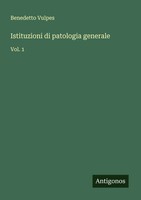 Benedetto Vulpes | Istituzioni Di Patologia Generale | Taschenbuch | Italienisch