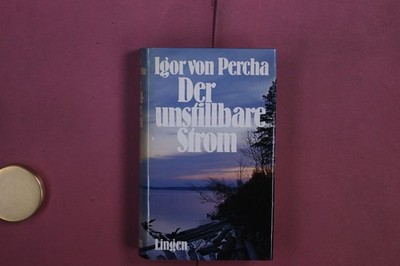 357315 Igor von Percha DER UNSTILLBARE STROM Lingen HC