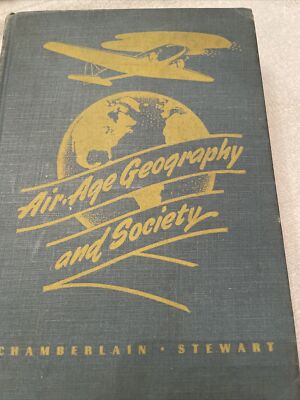 Air Age Geography And Society Chamberlain Steward  Lippincott 1945