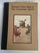 Howard Pyle's Book of The American Spirit, 1st/1st 1923 Harper Brothers