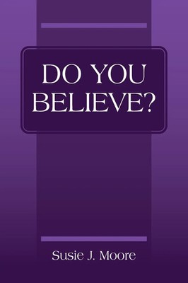 Susie J. Moore | Do You Believe? | Taschenbuch | Englisch (2021)