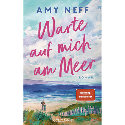Warte auf mich am Meer: Roman - ''Noch nie hat mich eine Liebesgeschichte s ...