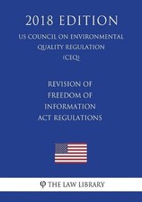 Revision of Freedom of Information Act Regulations (US Council on Environmental
