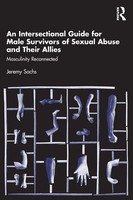 An Intersectional Guide For Male Survivors Of Sexual Abuse And Their Allies