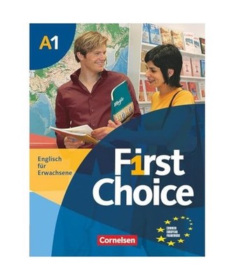 First Choice 1 Kursbuch. Mit Home Study CD und Phrasebook: Europäischer Refenre