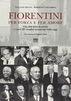 Roberto Lasciar Fiorentini per forza e per amore. Una ci (Paperback) (UK IMPORT)