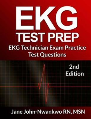 EKG Test Prep : EKG Technician Exam Practice Test Questions, Paperback by Joh...