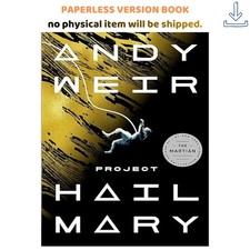 Project Hail Mary: A Novel, Andy Weir 2021