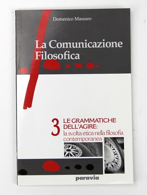Die philosophische Kommunikation 3 Die Grammatik des Handelns Massaro Paravia