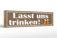Holzschild Spruch 46X10 Cm Lasst Uns Trinken Bier Alkohol Deko Schild