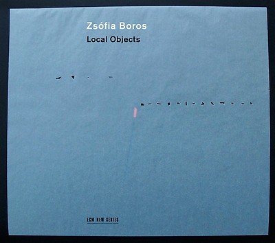 ZSOFIA BOROS - LOCAL OBJECTS   CD NEU CARDOSO/GAROTO/GISMONTI/+