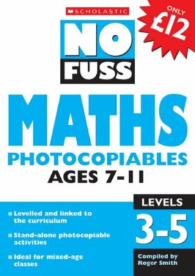 Maths Photocopiables Ages 7-11: Levels 3 By *