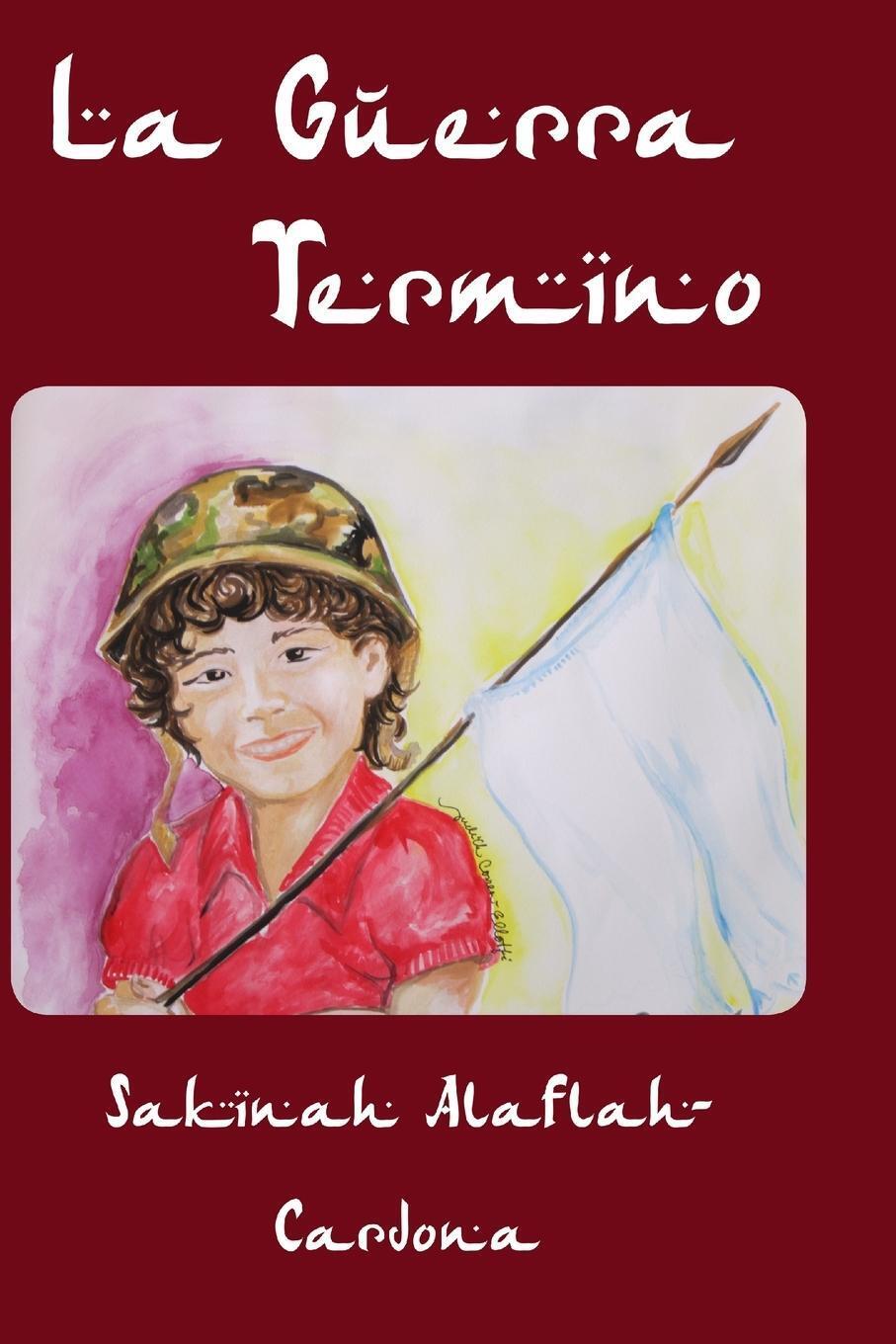 Thumbnail - La Guerra Termino | Sakinah Alaflah-cardona | Taschenbuch | Paperback