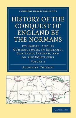 History of the Conquest of England by the Normans Thierry Hazlitt Volume 2