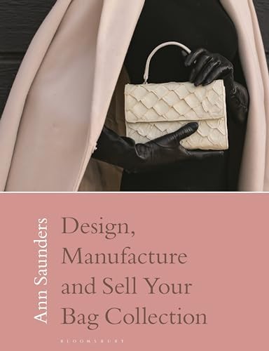 Design Manufacture and Sell Your Bag Collection by Ann Saunders PAPERBACK - Image 4