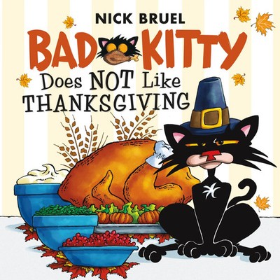 Nick Bruel | Bad Kitty Does Not Like Thanksgiving | Taschenbuch | Englisch