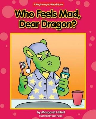 Who Feels Mad, Dear Dragon (Dear Dragon: Beginning-to-Read Book) - VERY GOOD
