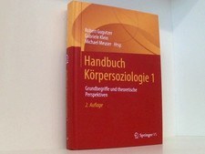 Handbuch Körpersoziologie 1: Grundbegriffe u...
