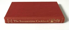 The Summertime Cookbook by Marian Burrow and Lois Levine HC 1972