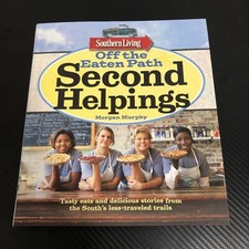 Southern Living Off The Eaten Path: Second Helpings Tasty Eats and Delicious…
