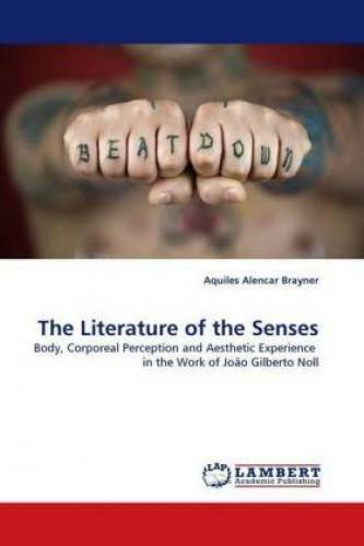Thumbnail - The Literature Of The Senses Body, Corporeal Perception And Aesthetic