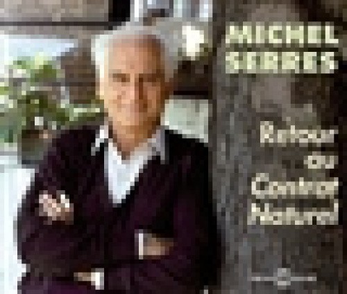 Retour au Contrat Naturel by Michel Serres [CD]