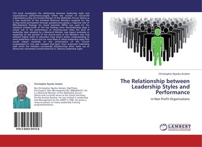 The Relationship between Leadership Styles and Performance Christopher Nyarko An