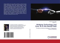 Raksha Suresh Bajpe (U. A.) | Bridging Technology And Care: AI In The Dental...