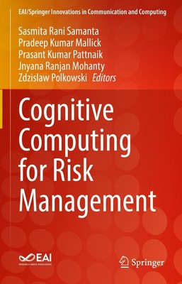 Cognitive Computing for Risk Management Sasmita Rani Samanta