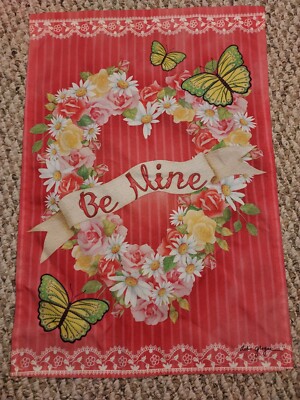 18'' x 12'' Valentine's Day ''Be Mine'' Butterflies, Heart & Flowers Garden Flag