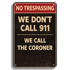 No Trespassing Funny Warning 8x12 Inch Aluminum Tin Sign 4 Holes - ETIN0701