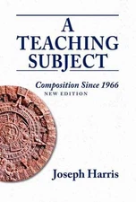 Teaching Subject, A: Composition Since - Paperback, by Harris Joseph - Good