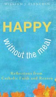 William J. Elenchin | Happy Without The Meal | Buch | Englisch (2013) | Gebunden