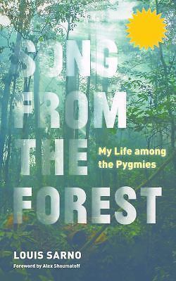 Song from the Forest: My Life among the P- paperback, 9781595347480, Louis Sarno
