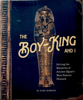 New The Boy King And I Solving The Mysteries Of Egypt Most Famous Pharaoh SEALED