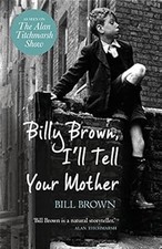 Billy Brown, Ill Tell Your Mother, Brown, Bill, Used; Good Book