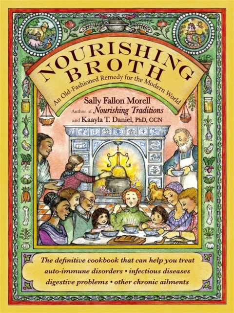 Nourishing Broth by Sally Fallon Morell PAPERBACK 9781455529223