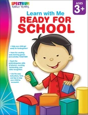 Spectrum - Ready for School, Grades Preschool - K (Learn with Me)