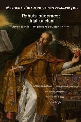 ST. AUGUSTINUS OF Jehobu (354-430 AD): Alates a Rahutu S?da kuni a Kirjutatud El