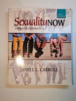 Sexuality Now - Embracing Diversity 5th Edition