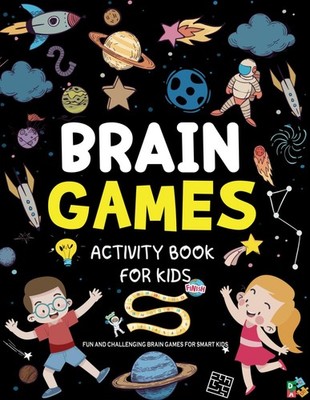 Brain Games Activity book For kids Age 4-8: Fun Brain Teasers & Logic puzzle...