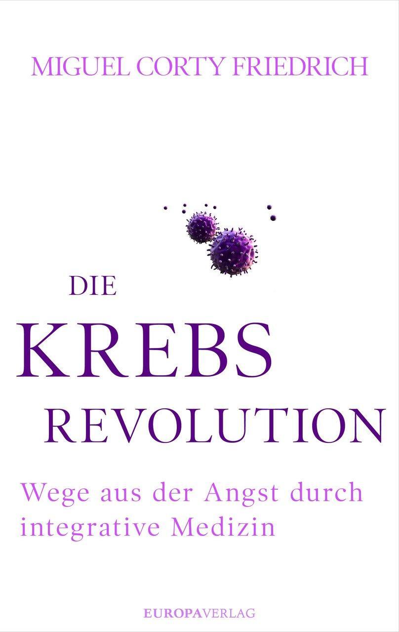 Die Krebsrevolution Miguel Corty Friedrich