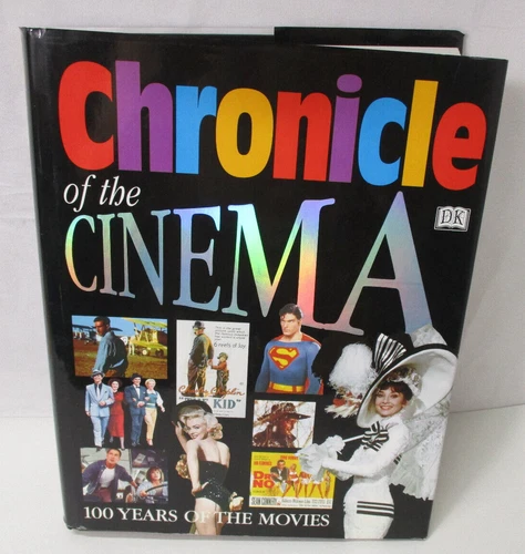 "Chronicle of the Cinema, 100 Years of the Movies" DK Publishing 2nd Ed 1997 HC