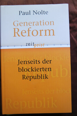 Generation Reform  Jenseits der blockierten Republik  Nolte  gebunden