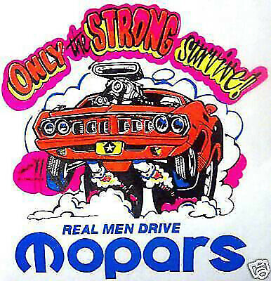 Real men drive Mopars  T-shirt   S XL    NOS    0108   S,M,L or XL
